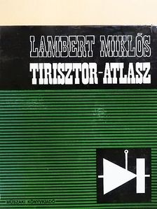 Lambert Miklós - Tirisztor-atlasz [antikvár]