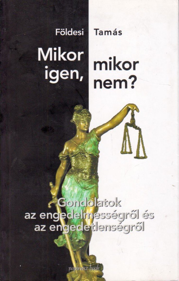 Földesi Tamás - Mikor igen, mikor nem? [antikvár]