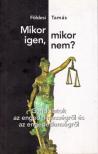Földesi Tamás - Mikor igen, mikor nem? [antikvár]