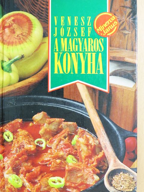 Venesz József - A magyaros konyha [antikvár]