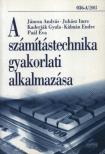 Juhász Imre, Jánosa András, Kaderják Gyula, Kálmán Endre, Paál Éva - A számítástechnika gyakorlati alkalmazása [antikvár]