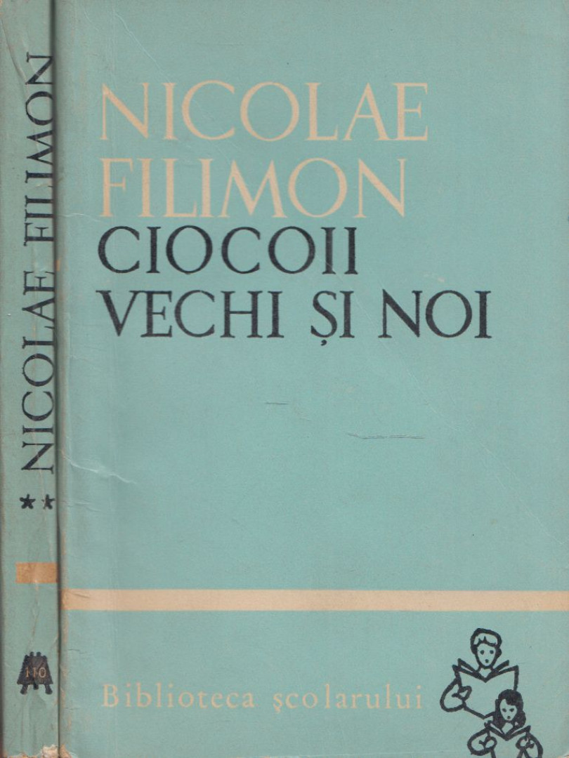 Nicolae Filimon - Ciocoii vechi si noi I-II. [antikvár]
