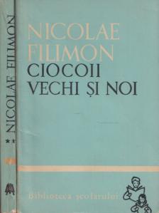 Nicolae Filimon - Ciocoii vechi si noi I-II. [antikvár]