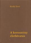 Király Erno - A keresztény élethivatás [antikvár]