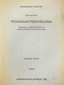 Bencsik Endre - Pedagógiai pszichológia [antikvár]