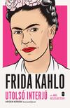Hayden Herrera - FRIDA KAHLO utolsó interjú és más beszélgetések
