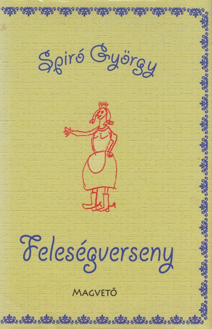 Spiró György - Feleségverseny [antikvár]