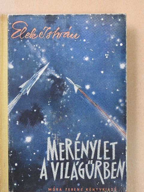 Elek István - Merénylet a világűrben [antikvár]