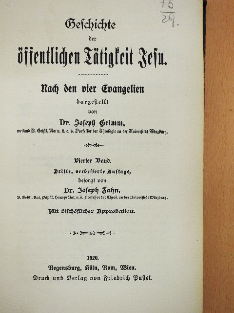Dr. Joseph Grimm - Geschichte der öffentlichen Tätigkeit Jesu IV. (gótbetűs) [antikvár]