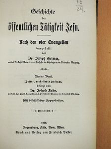 Dr. Joseph Grimm - Geschichte der öffentlichen Tätigkeit Jesu IV. (gótbetűs) [antikvár]