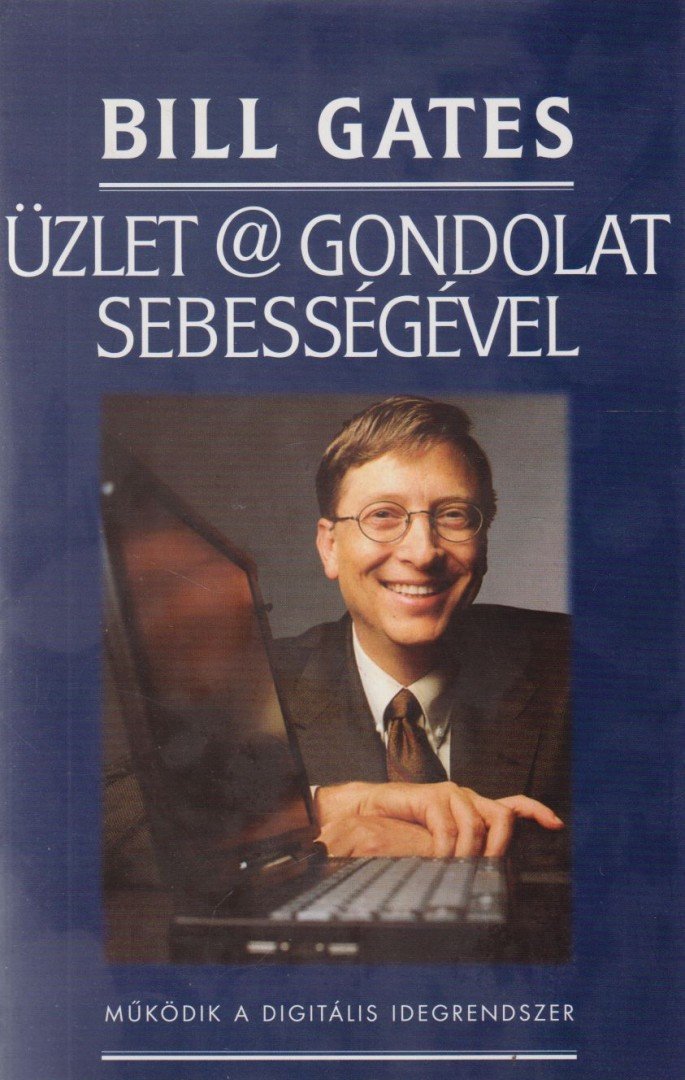 GATES, BILL - Üzlet @ gondolat sebességével [antikvár]