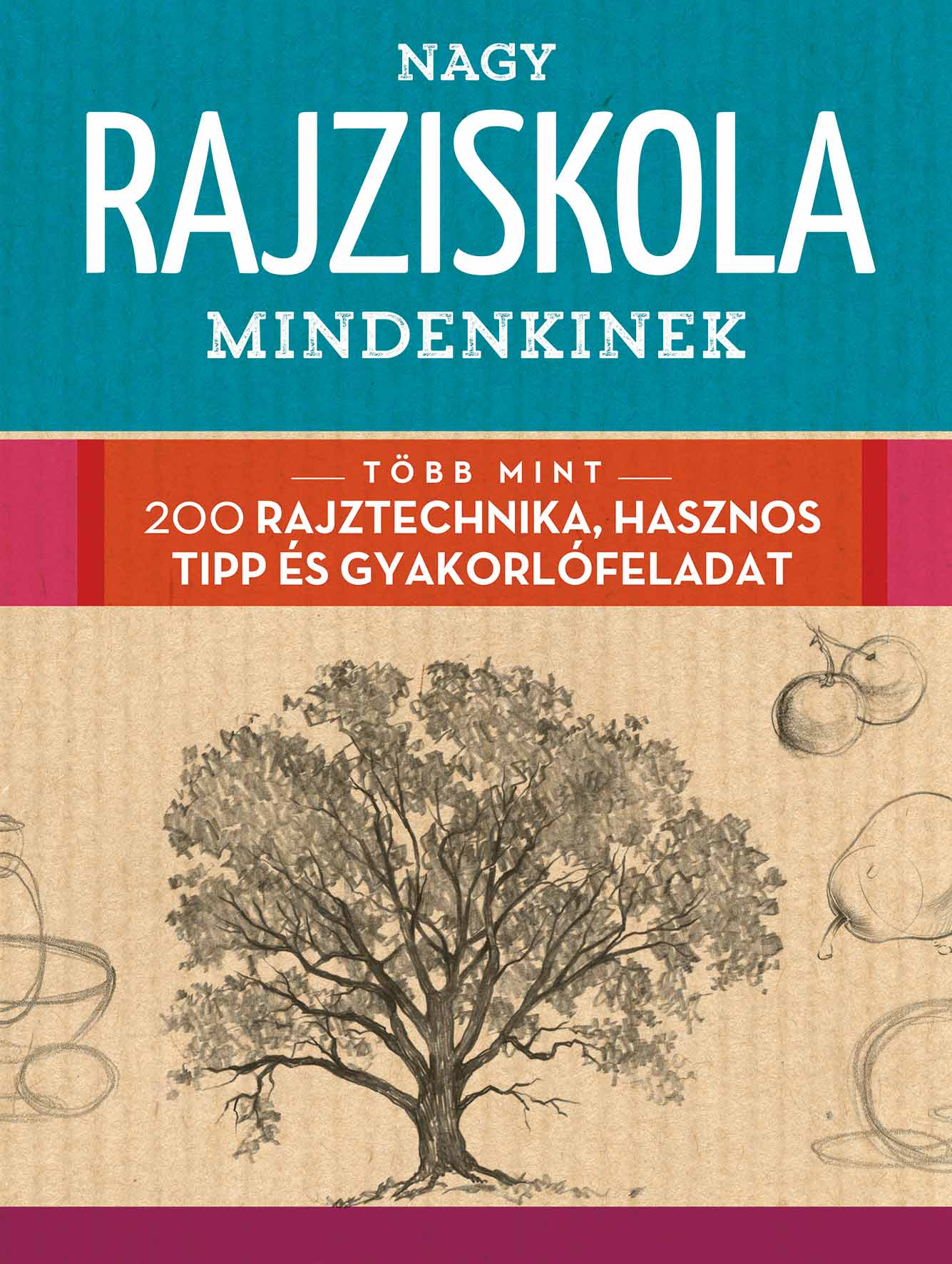 Walter Foster - Nagy rajziskola mindenkinek