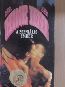 Theodore Dreiser - A zseniális ember [antikvár]
