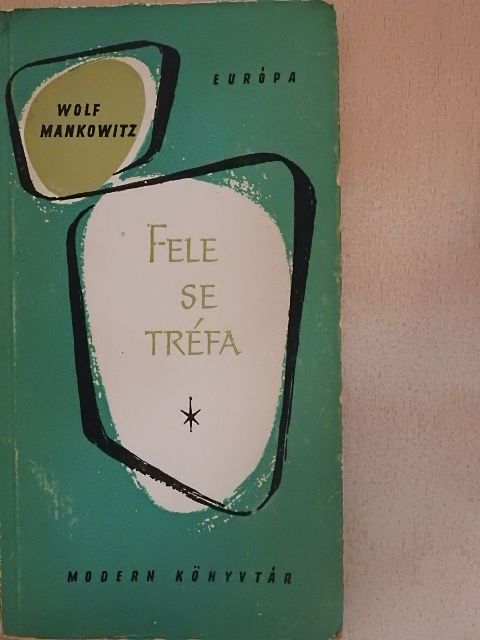 Wolf Mankowitz - Fele se tréfa [antikvár]