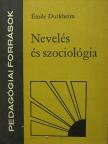 Émile Durkheim - Nevelés és szociológia [antikvár]