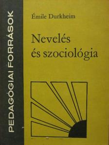 Émile Durkheim - Nevelés és szociológia [antikvár]