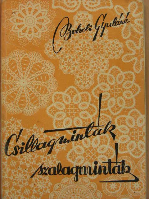 Bokoli Gyuláné - Csillagminták-szalagminták [antikvár]