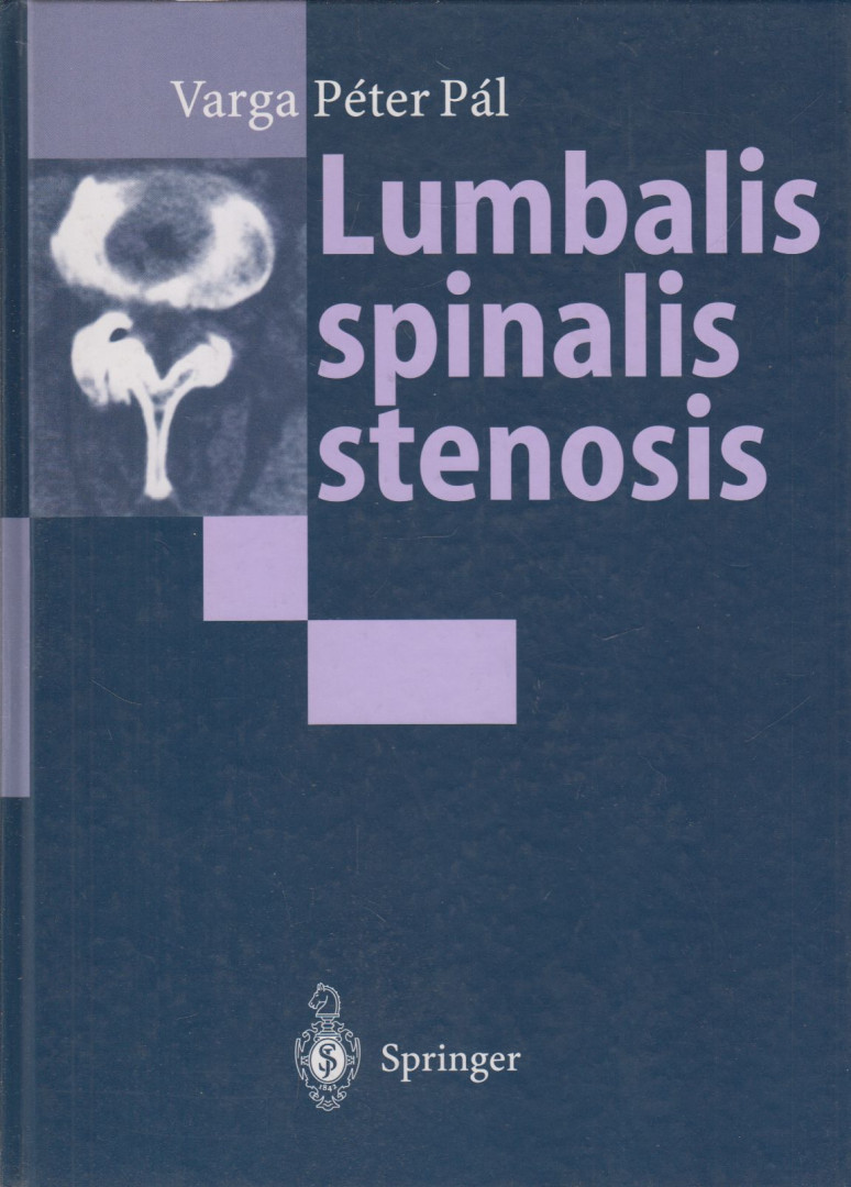 Varga Péter Pál - Lumbalis spinalis stenosis [antikvár]