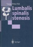 Varga Péter Pál - Lumbalis spinalis stenosis [antikvár]