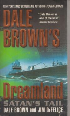 Dale Brown, Jim DeFelice - Dreamland: Satan's Tail [antikvár]
