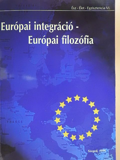 Fehér M. István - Európai integráció - Európai filozófia [antikvár]