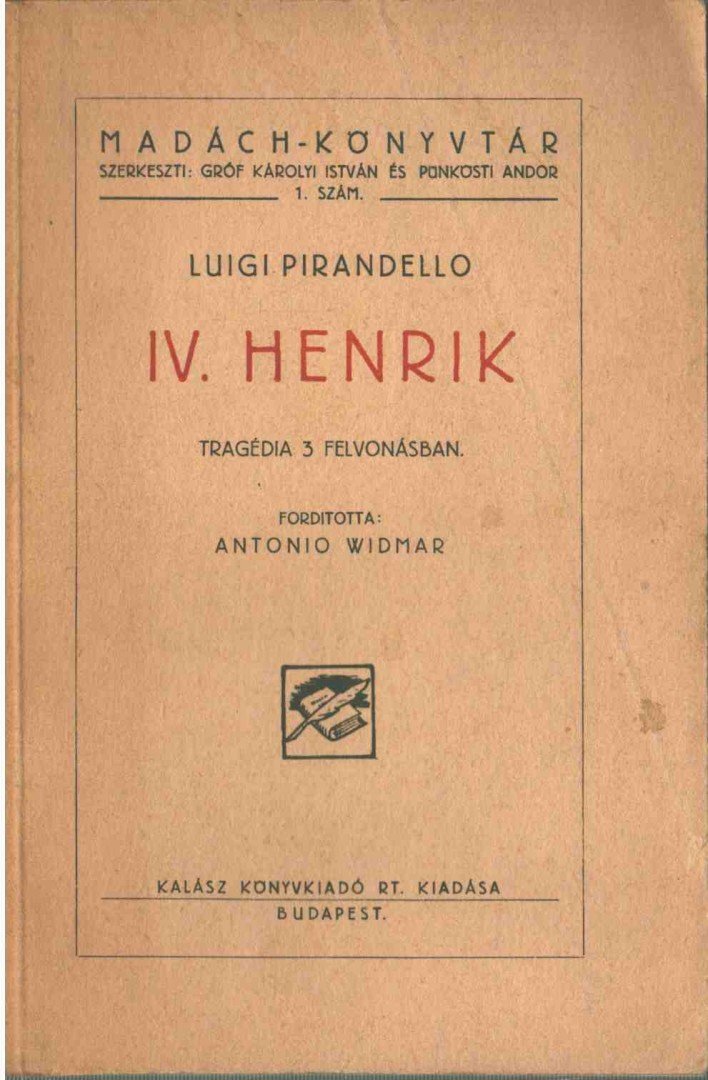 PIRANDELLO, LUIGI - IV. Henrik [antikvár]