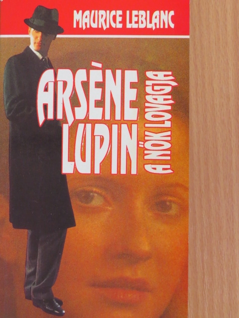 Maurice Leblanc - Arséne Lupin [antikvár]