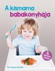 W. Ungváry Renáta - A Kismama babakonyhája [antikvár]