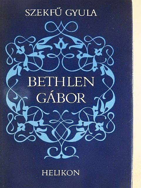 Szekfű Gyula - Bethlen Gábor  [antikvár]
