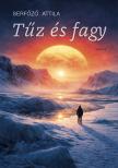 Serfőző Attila - Tűz és fagy