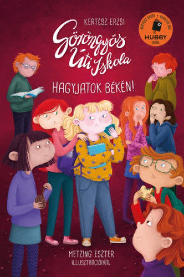 Kertész Erzsi - Göröngyös Úti Iskola - Hagyjatok békén! [antikvár]