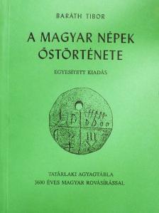 Baráth Tibor - A magyar népek őstörténete I-III. [antikvár]