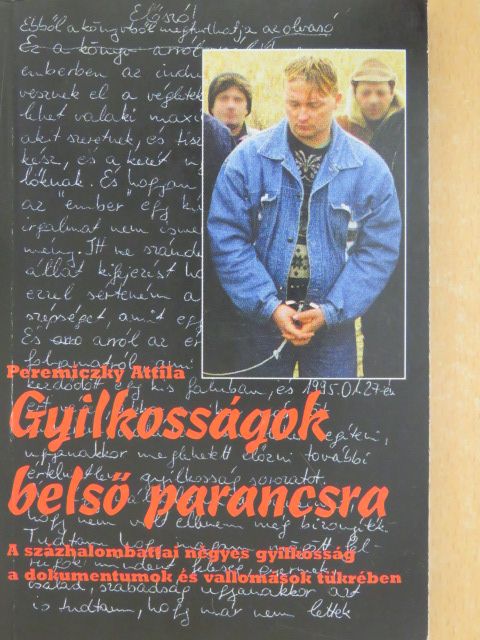 Peremiczky Attila - Gyilkosságok belső parancsra [antikvár]