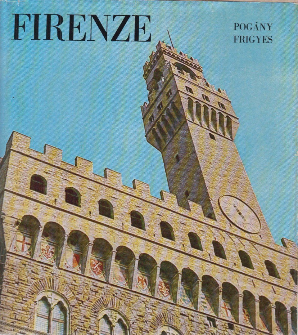 POGÁNY FRIGYES - Firenze [antikvár]
