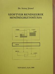 Dr. Sziray József - Szoftver rendszerek minőségbiztosítása [antikvár]