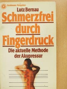 Lutz Bernau - Schmerzfrei durch Fingerdruck [antikvár]