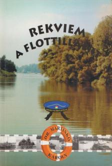 Dr. Martinkó Károly - Rekviem a flottilláért [antikvár]