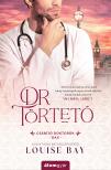 Louise Bay - Dr. Törtető - Csábító doktorok 5. [eKönyv: epub, mobi]