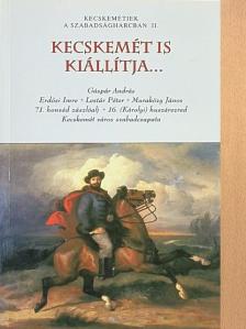 Csikány Tamás - Kecskemét is kiállítja... [antikvár]