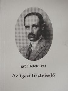 gróf Teleki Pál - Az igazi tisztviselő [antikvár]