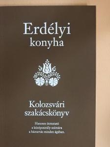Erdélyi Konyha - Kolozsvári szakácskönyv [antikvár]