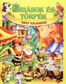 Óriások és törpék - Nagy kalandok [antikvár]