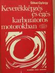 Sitkei György - Keverékképzés és égés karburátoros motorokban [antikvár]