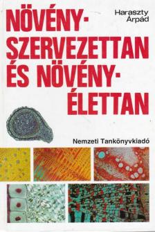 Haraszty Árpád - Növényszervezettan és növényélettan [antikvár]