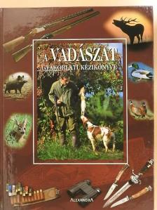 A vadászat gyakorlati kézikönyve [antikvár]
