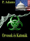 Adams P. - Orvosok és Katonák [eKönyv: epub, mobi, pdf]