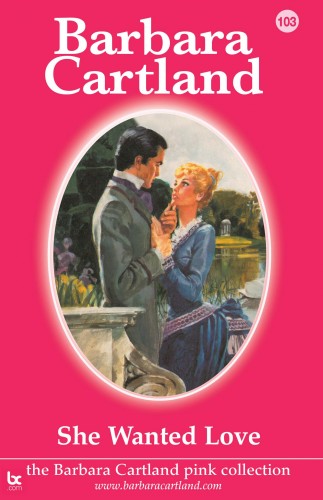 Barbara Cartland - She Wanted Love [eKönyv: epub, mobi]