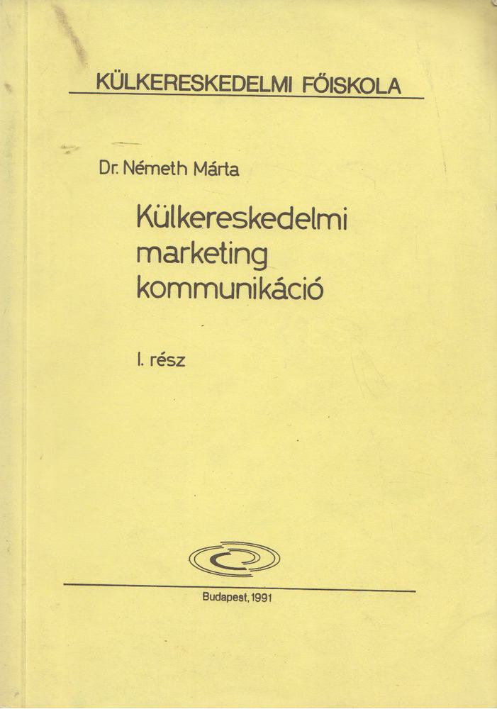 Németh Márta - Külkereskedelmi marketing kommunikáció I. [antikvár]