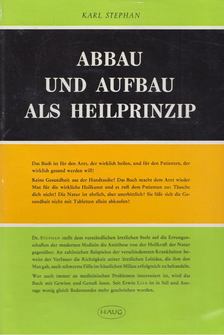 Karl Stephan - Abbau und Aufbau als Heilprinzip [antikvár]