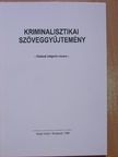 Kriminalisztikai szöveggyűjtemény [antikvár]